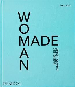 Woman Made di Jane Hall edito da Phaidon Press Ltd