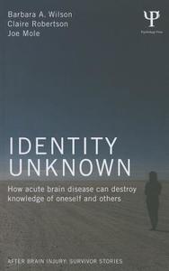 Identity Unknown di Barbara A. Wilson edito da Psychology Press