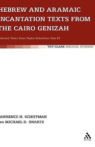 Hebrew and Aramaic Incantation Texts from the Cairo Genizah di Lawrence H. Schiffman, Michael D. Swartz, Cairo Genizah edito da Bloomsbury Publishing PLC