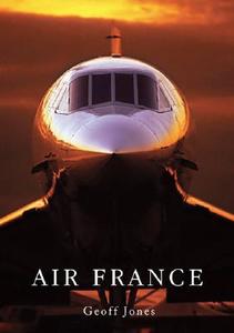 Air France di Geoff Jones edito da MIDLAND PUB