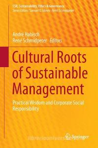 Cultural Roots of Sustainable Management edito da Springer International Publishing