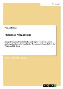 Franchise-Attraktivität di Fabian Bruns edito da GRIN Publishing