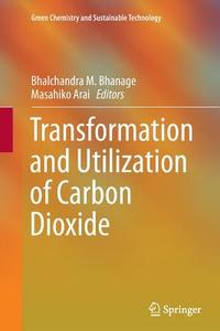 Transformation and Utilization of Carbon Dioxide edito da Springer Berlin Heidelberg