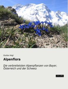 Alpenflora di Gustav Hegi edito da weitsuechtig