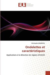 Ondelettes et caractéristiques di Christophe DAMERVAL edito da Editions universitaires europeennes EUE