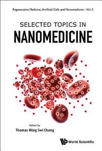 SELECTED TOPICS IN NANOMEDICINE edito da World Scientific Publishing Company