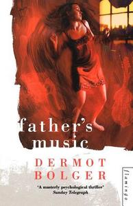Father's Music di Dermot Bolger edito da Harpercollins Publishers