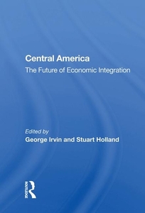 Central America di GEORGE IRVIN edito da Taylor & Francis