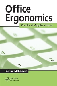 Office Ergonomics di Celine McKeown edito da Taylor & Francis Ltd