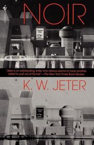 Noir di K. W. Jeter edito da Spectra