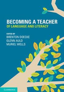 Becoming a Teacher of Language and Literacy edito da Cambridge University Press