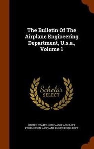 The Bulletin Of The Airplane Engineering Department, U.s.a., Volume 1 edito da Arkose Press