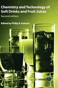 Chemistry And Technology Of Soft Drinks And Fruit Juices di Philip R. Ashurst, Ashurst edito da John Wiley And Sons Ltd