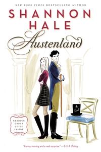Austenland di Shannon Hale edito da BLOOMSBURY