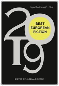 Best European Fiction 2019 edito da DALKEY ARCHIVE PR