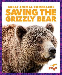Saving the Grizzly Bear di Karen Latchana Kenney edito da JUMP