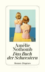 Das Buch der Schwestern di Amélie Nothomb edito da Diogenes Verlag AG