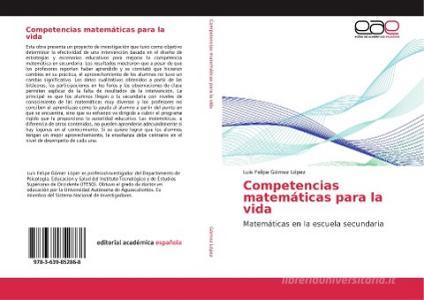Competencias matemáticas para la vida di Luis Felipe Gómez López edito da EAE