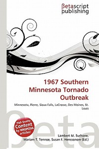 1967 Southern Minnesota Tornado Outbreak edito da Betascript Publishing