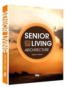 Senior Living Achitecture edito da Phoenix
