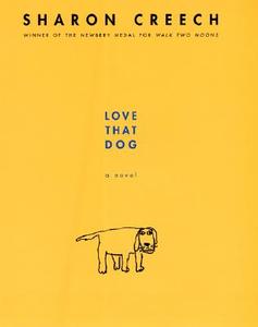 Love That Dog di Sharon Creech edito da HARPERCOLLINS