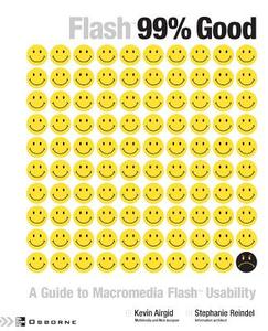 Flash 99% Good: A Guide to Macromedia Flash Usability di Kevin Airgid edito da McGraw-Hill Education