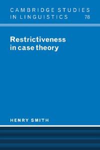 Restrictiveness in Case Theory di Henry Smith edito da Cambridge University Press
