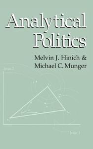 Analytical Politics di Melvin J. Hinich, Michael C. Munger edito da Cambridge University Press