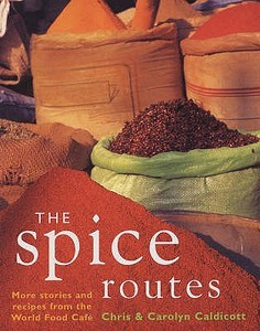 The Spice Routes di Carolyn Caldicott, Chris Caldicott edito da Frances Lincoln Publishers Ltd