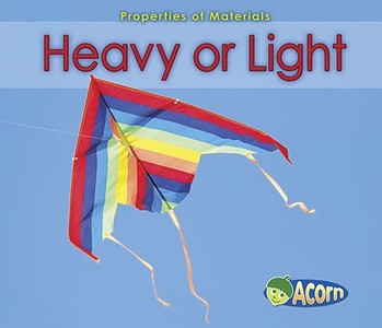 Heavy or Light di Charlotte Guillain edito da Heinemann Educational Books