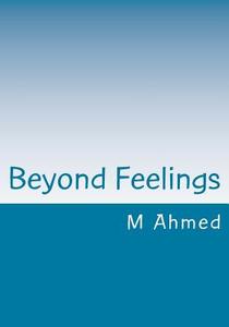 Beyond Feelings di M. Nabawy Ahmed edito da Createspace