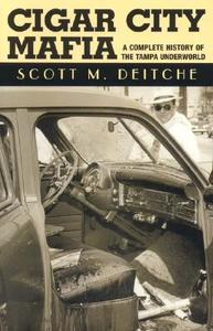 Cigar City Mafia di Scott M. Deitche edito da Barricade Books Inc