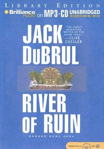 River of Ruin di Jack B. Du Brul edito da Brilliance Audio