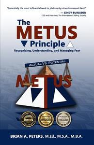 The METUS Principle di Brian A. Peters edito da HenschelHAUS Publishing, Inc.