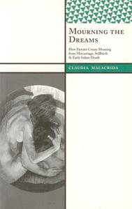 Mourning the Dreams di Claudia Malacrida edito da Left Coast Press Inc