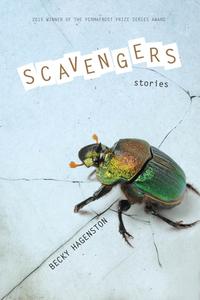 Scavengers - Stories di Becky Hagenston edito da University of Chicago Press