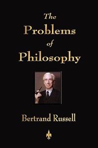 The Problems of Philosophy di Russell Bertrand edito da MERCHANT BOOKS