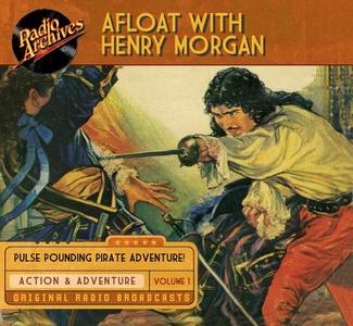 Afloat with Henry Morgan, Volume 1 di Warren Barry edito da Radio Archives on Dreamscape Audio