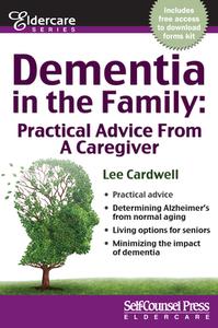 Dementia in the Family di Lee Cardwell edito da Self-Counsel Press