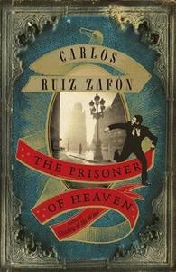 The Prisoner of Heaven. by Carlos Ruiz Zaf[n di Carlos Ruiz Zafon edito da Phoenix