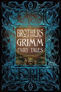Brothers Grimm Fairy Tales di Grimm edito da Flame Tree Publishing
