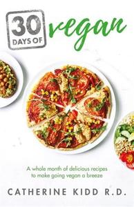 30 Days of Vegan di Catherine Kidd edito da Orion Publishing Co