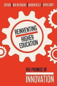 Reinventing Higher Education edito da Harvard Education Press