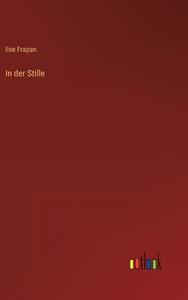 In der Stille di Ilse Frapan edito da Outlook Verlag