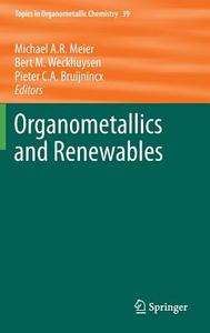 Organometallics and Renewables edito da Springer Berlin Heidelberg