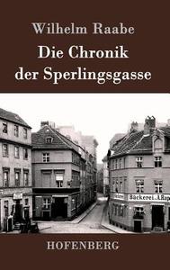 Die Chronik der Sperlingsgasse di Wilhelm Raabe edito da Hofenberg