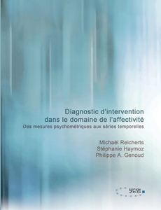 Diagnostic d'intervention dans le domaine de l'affectivité di Philippe A. Genoud, Stéphanie Haymoz, Michael Reicherts edito da Verlag für psychosoziale Medien