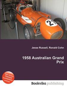 1958 Australian Grand Prix di Jesse Russell, Ronald Cohn edito da Book On Demand Ltd.