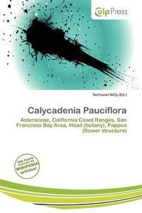 Calycadenia Pauciflora edito da Culp Press