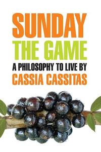 Sunday the Game di Cassia Cassitas edito da Rita de Cassia Martelozo Cassitas Cavalcante